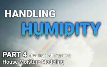 Featured Article – Handling Humidity Pt.4 Putting it All Together